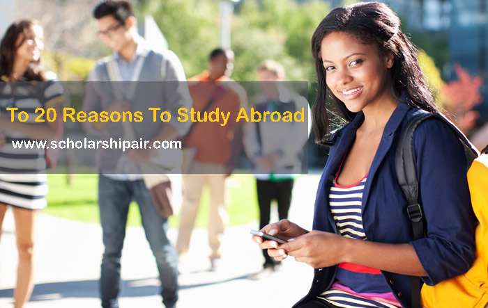 Top 20 Reasons To Study Abroad 2024