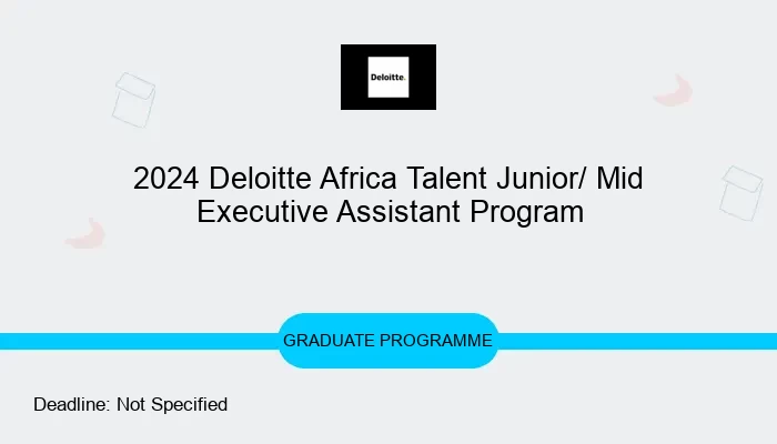 2024 Deloitte Africa Talent Junior/ Mid Executive Assistant Program