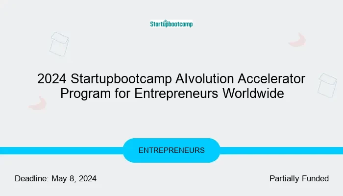 2024 Startupbootcamp AIvolution Accelerator Program for Entrepreneurs Worldwide