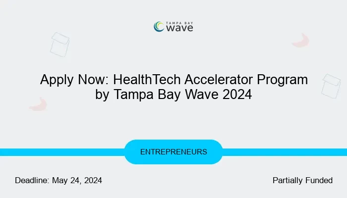 Apply Now: HealthTech Accelerator Program by Tampa Bay Wave 2024