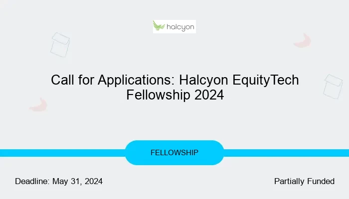 Call for Applications: Halcyon EquityTech Fellowship 2024