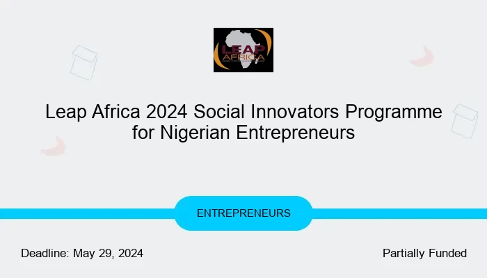 Leap Africa 2024 Social Innovators Programme for Nigerian Entrepreneurs