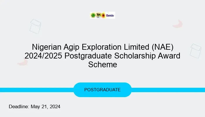 Nigerian Agip Exploration Limited (NAE) 2024/2025 Postgraduate Scholarship Award Scheme