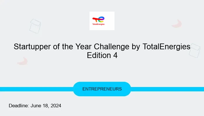 2024 TotalEnergies Edition 4 Startupper of the Year Challenge For African Startups