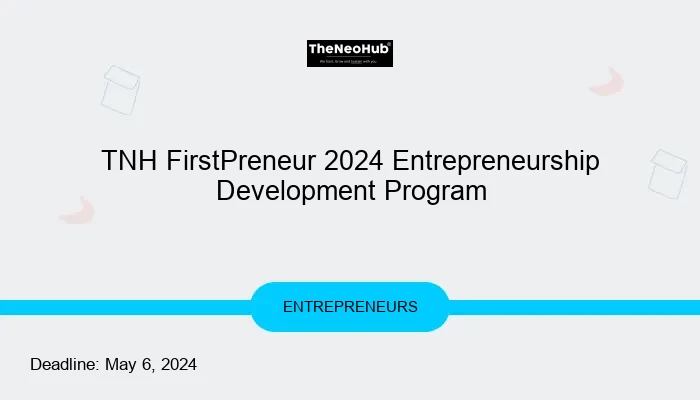 TNH FirstPreneur 2024 Entrepreneurship Development Program