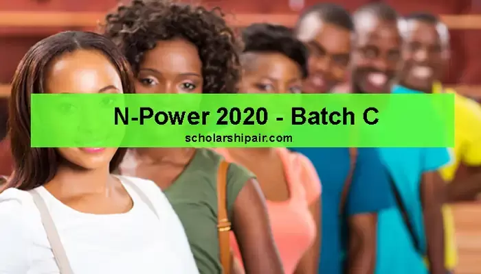 N-Power 2020 Registration (Batch C) - How To Apply For N-Power Job