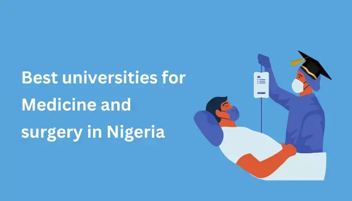 Best Universities for Medicine and Surgery in Nigeria 2025