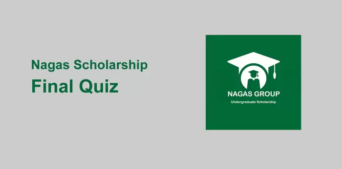 Take The Final Quiz For Nagas Scholarship 2025