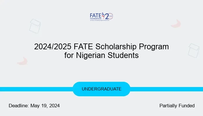 2024/2025 FATE Scholarship Program for Nigerian Students