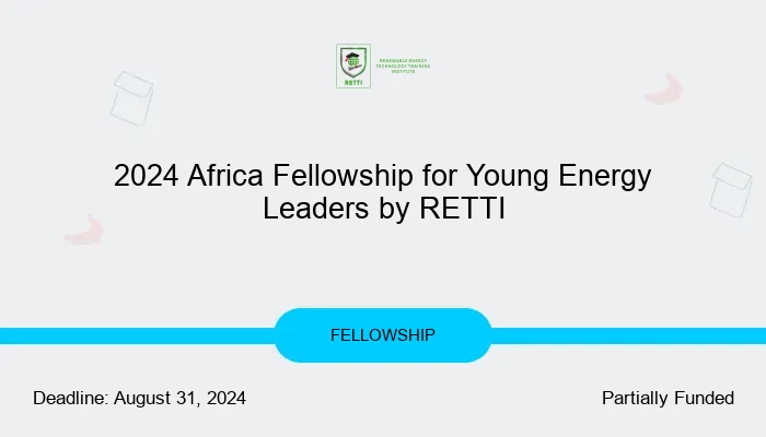 2024 Africa Fellowship for Young Energy Leaders by RETTI