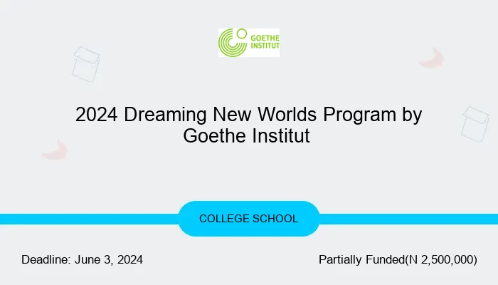 2024 Dreaming New Worlds Program by Goethe Institut