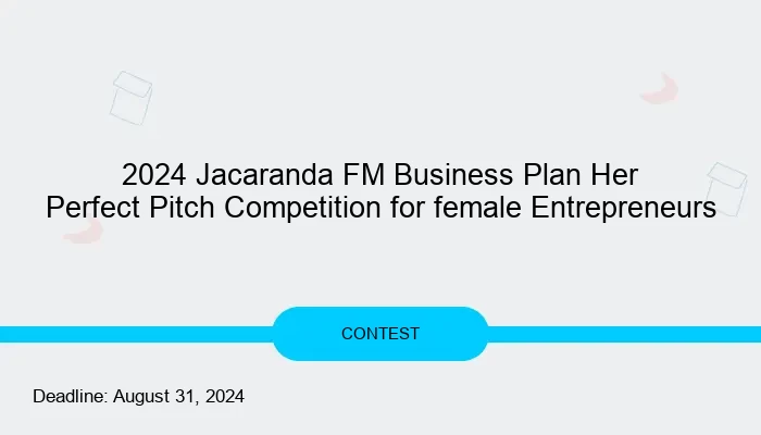 2024 Jacaranda FM Business Plan Her Perfect Pitch Competition for female Entrepreneurs