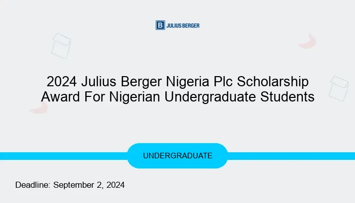 2024-2025 Julius Berger Nigeria Plc Scholarship Award For Nigerian Undergraduate Students