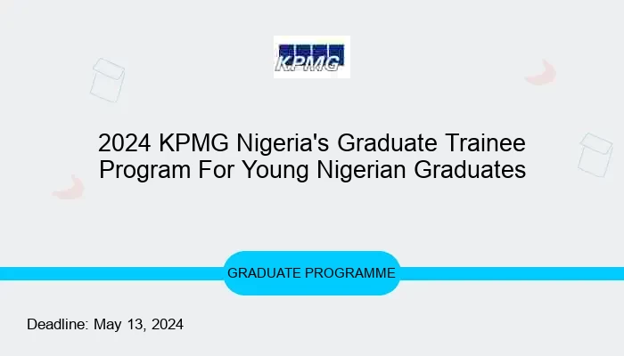 2024 KPMG Nigeria's Graduate Trainee Program For Young Nigerian Graduates