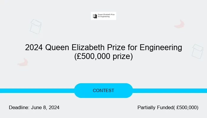 2024 Queen Elizabeth Prize for Engineering (£500,000 prize)