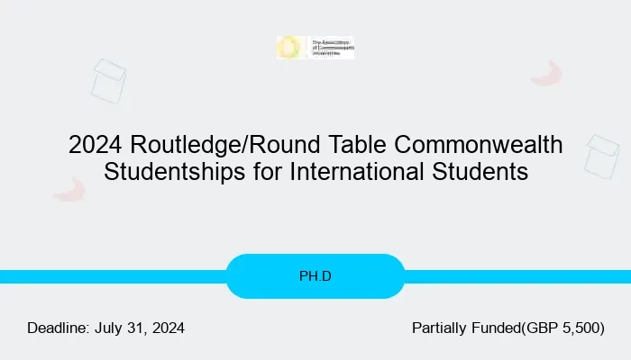 2024 Routledge/Round Table Commonwealth Studentships for International Students