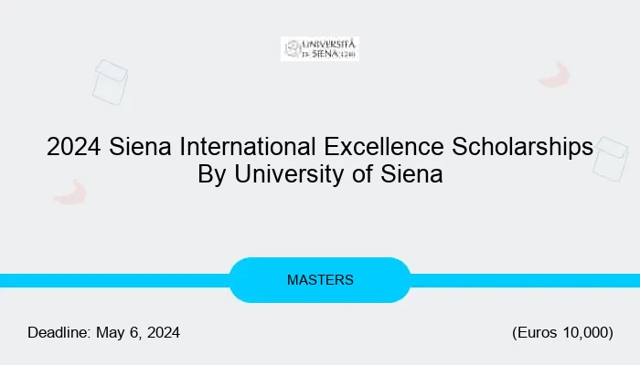 2024 Siena International Excellence Scholarships By University of Siena