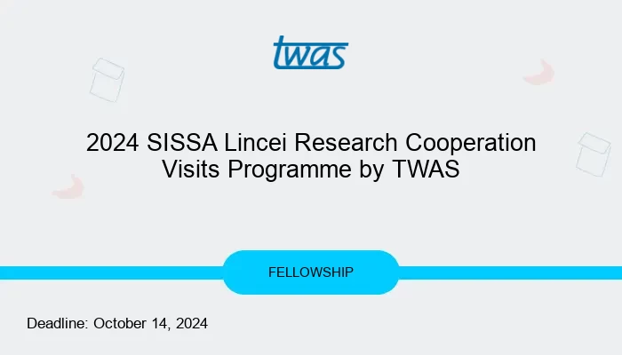 2024 SISSA Lincei Research Cooperation Visits Programme by TWAS