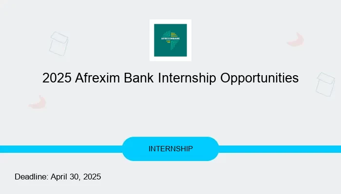 2025 Afrexim Bank Internship Opportunities