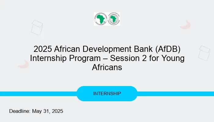 2025 African Development Bank (AfDB) Internship Program – Session 2 for Young Africans