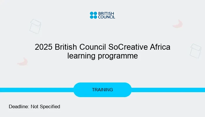 2025 British Council SoCreative Africa learning programme