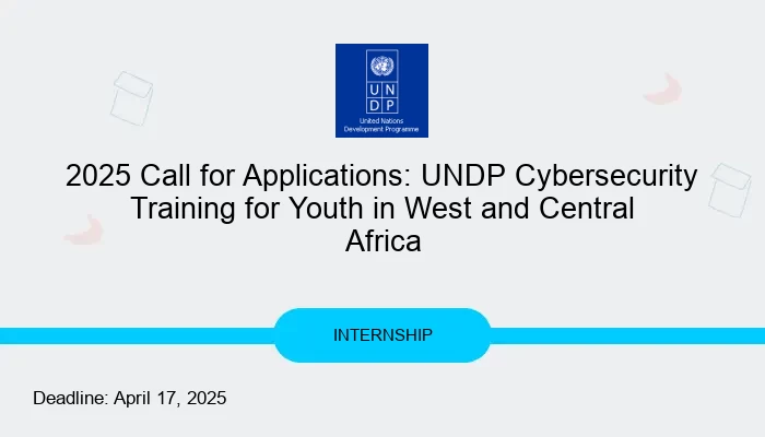 2025 Call for Applications: UNDP Cybersecurity Training for Youth in West and Central Africa