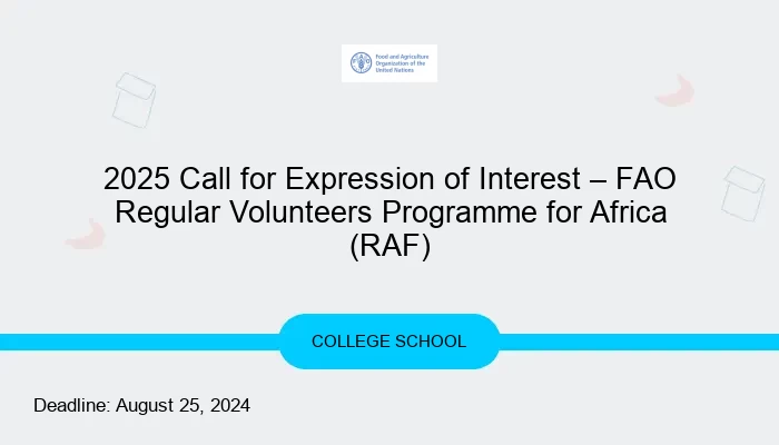 2025 Call for Expression of Interest – FAO Regular Volunteers Programme for Africa (RAF)