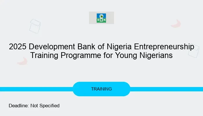 2025 Development Bank of Nigeria Entrepreneurship Training Programme for Young Nigerians