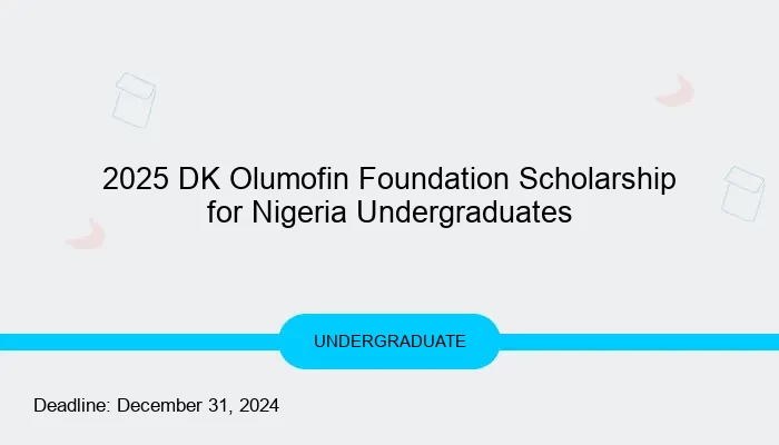 2025 DK Olumofin Foundation Scholarship for Nigeria Undergraduates