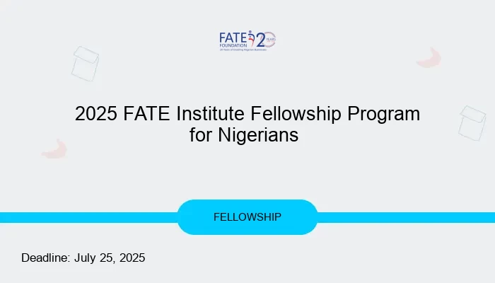 2025 FATE Institute Fellowship Program for Nigerians