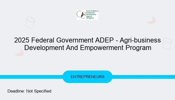 2025 Federal Government ADEP - Agri-business Development And Empowerment Program
