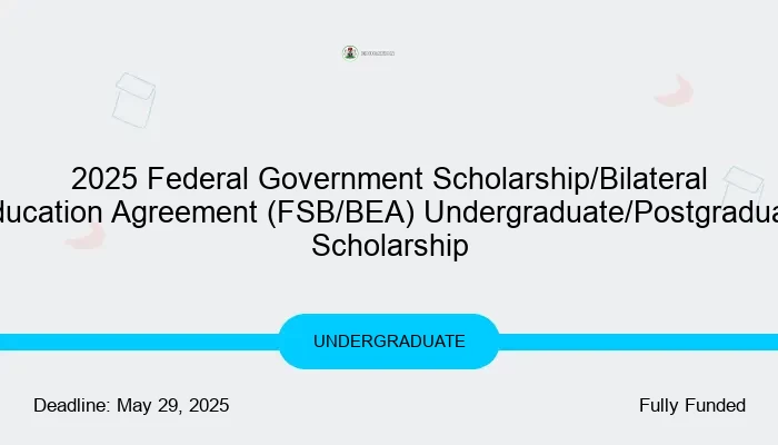 2025 Federal Government Scholarship Award for Undergraduate & Postgraduate Students