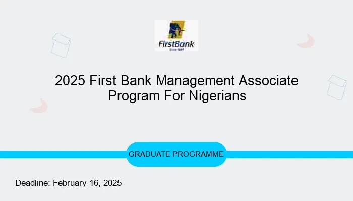2025 First Bank Management Associate Program For Nigerians