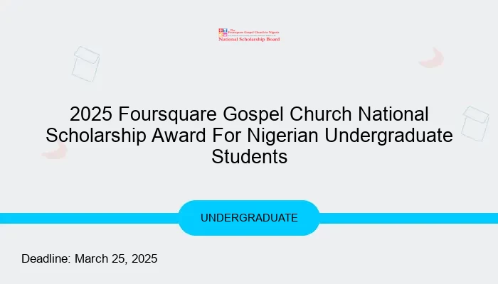 2025 Foursquare Gospel Church National Scholarship Award For Nigerian Undergraduate Students