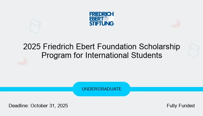 2025 Friedrich Ebert Foundation Scholarship Program for International Students