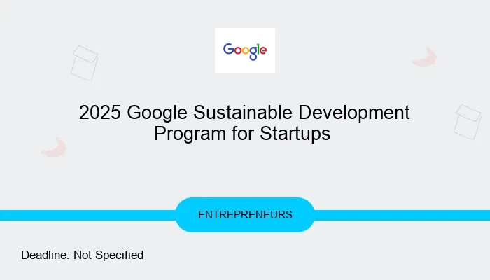 2025 Google Sustainable Development Program for Startups