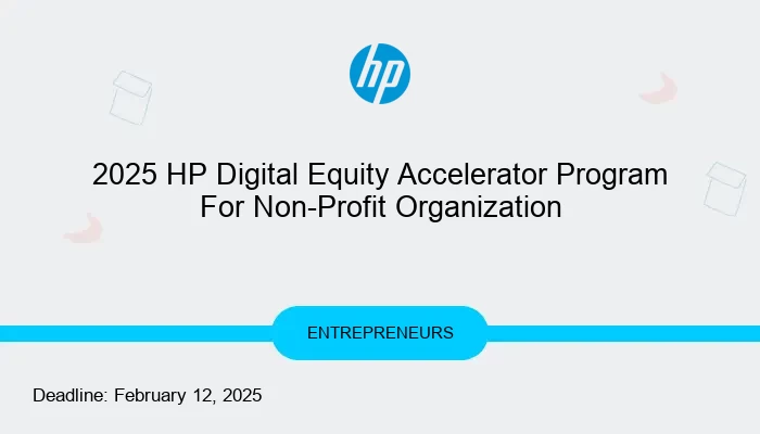 2025 HP Digital Equity Accelerator Program For Non-Profit Organization