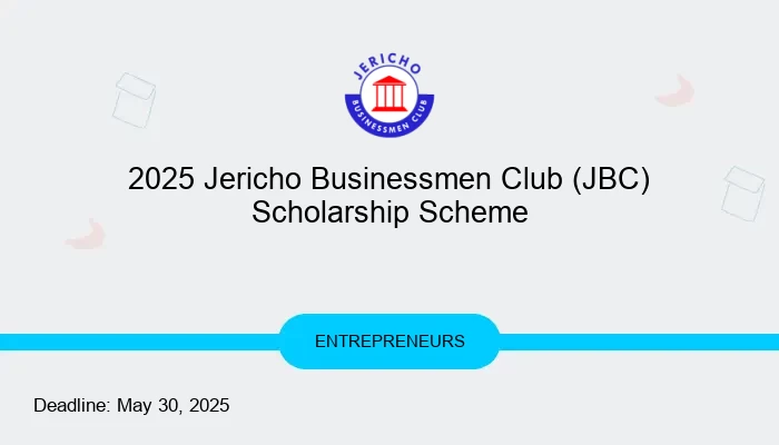 2025 Jericho Businessmen Club (JBC) Scholarship Scheme