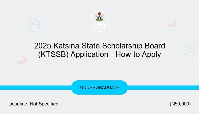 2025 Katsina State Scholarship Board (KTSSB) Application - How to Apply