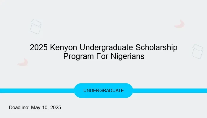 2025 Kenyon Undergraduate Scholarship Program For Nigerians