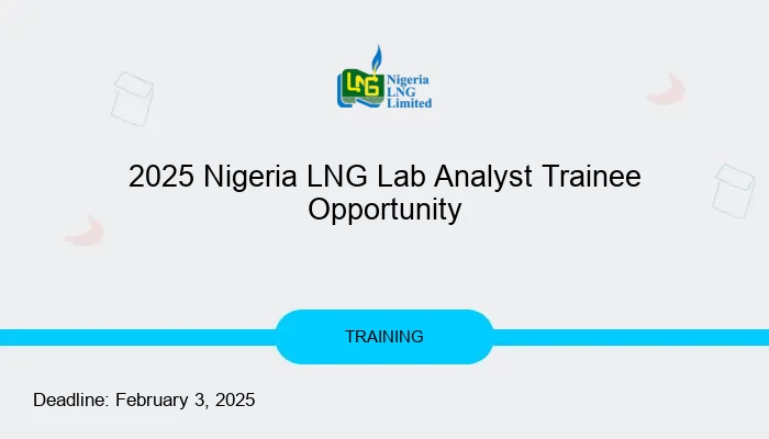 2025 Nigeria LNG Lab Analyst Trainee Opportunity