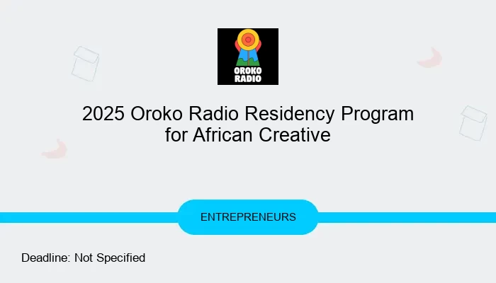 2025 Oroko Radio Residency Program for African Creative