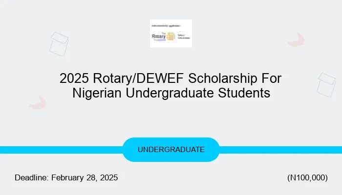 2025 Rotary/DEWEF Scholarship For Nigerian Undergraduate Students