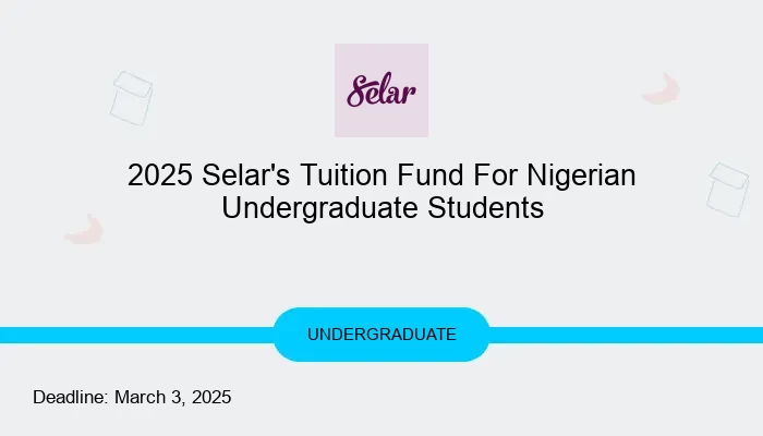 2025 Selar's Tuition Fund For Nigerian Undergraduate Students