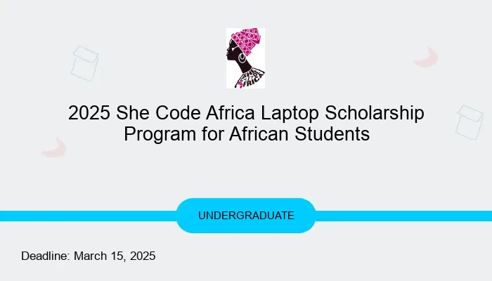 2025 She Code Africa Laptop Scholarship Program for African Students