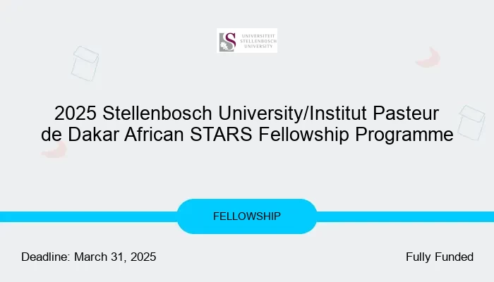 2025 Stellenbosch University/Institut Pasteur de Dakar African STARS Fellowship Programme