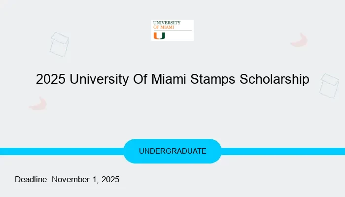 2025 University Of Miami Stamps Scholarship