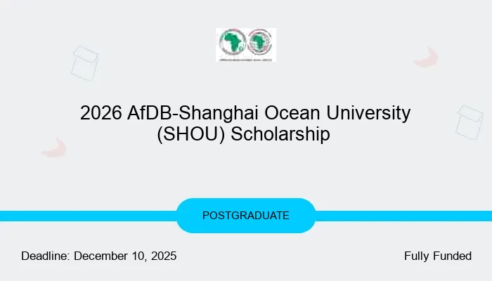 2026 AfDB-Shanghai Ocean University (SHOU) Scholarship