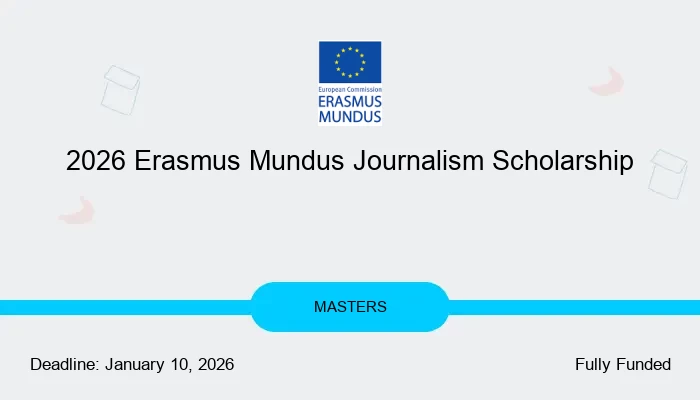2026 Erasmus Mundus Journalism Scholarship