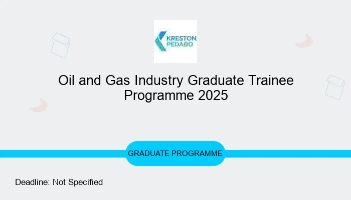 Oil and Gas Industry Graduate Trainee Programme 2025